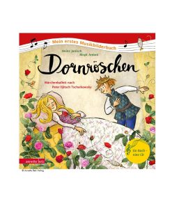 Mein erstes Musikbilderbuch: Dornröschen Märchenballett